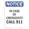 Signmission OSHA Notice Sign, 5" Height, In Case Of Emergency Call 911 Sign, 5" X 3.5", Portrait OS-NS-D-35-V-13654 - alternate 1